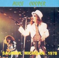Alice Cooper : Saginaw Michigan 1978